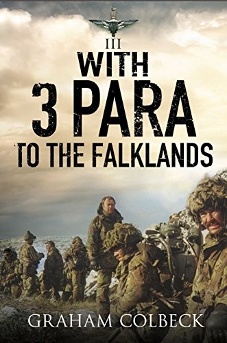 With 3 Para to the Falklands-Graham Colbeck