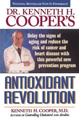 Dr. Kenneth H. Cooper's Antioxidant Revolution - 9780785275251