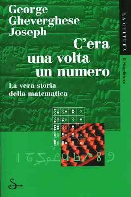 C'era una volta un numero - George Gheverghese Joseph (Il Saggiatore) [2000]