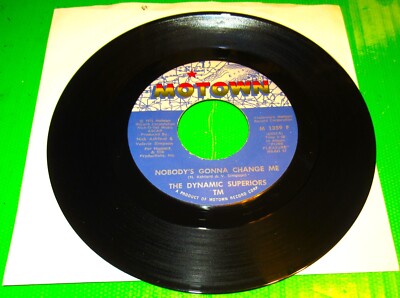 Dynamic Superiors, Nobody's Gonna Change Me / I Got Away