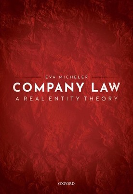 Company Law: A Real Entity Theory by Eva Micheler Hardcover Book