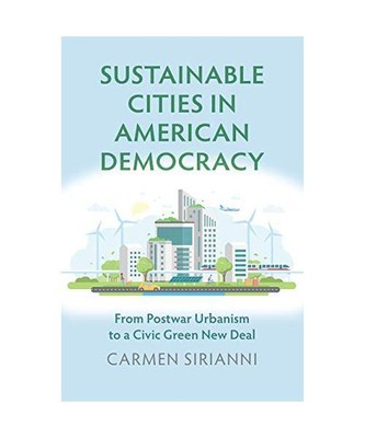 Sustainable Cities in American Democracy: From Postwar Urbanism to a Civic Green