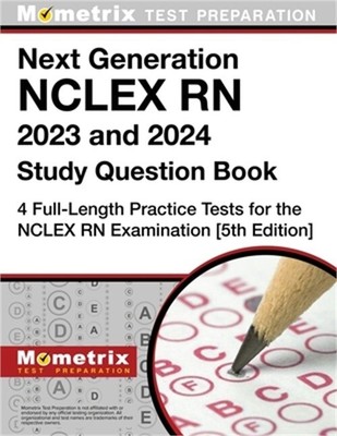 Next Generation NCLEX RN 2023 and 2024 Study Question Book: 4 Full-Length Practi