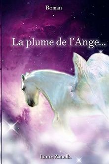 La plume de lAnge... von Zanella, Laure | Buch | Zustand gut