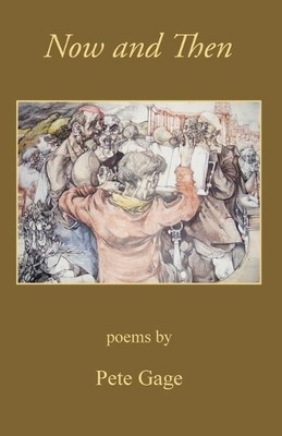 Pete Gage Now and Then, poems by Pete Gage (Paperback) (UK IMPORT)