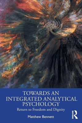 Matthew Bennett | Towards an Integrated Analytical Psychology | Taschenbuch