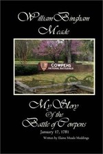 William Bingham Meade: My Story of the Battle of Cowpens (Paperback or Softback)