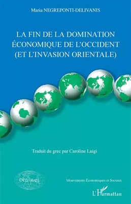 Das Ende der wirtschaftlichen Herrschaft des'Westens: Und die'Invasion des Ostens
