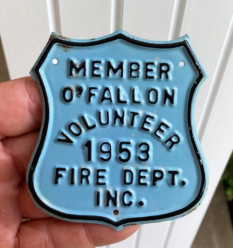 Vintage 1953 Fire Dept Volunteer Metal License Emblem Tag O'Fallon, Missouri