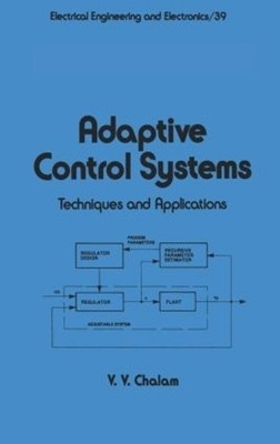 Adaptive Control Systems - 9780824776503