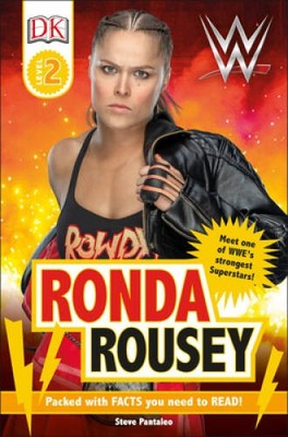 WWE Ronda Rousey (DK Readers Level 2) - Hardcover By Pantaleo, Steve - GOOD