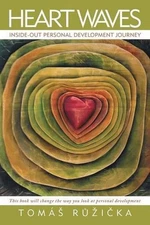 Heart Waves: Inside-Out Personal Development Journey by Toma R. (Czech) Paperbac