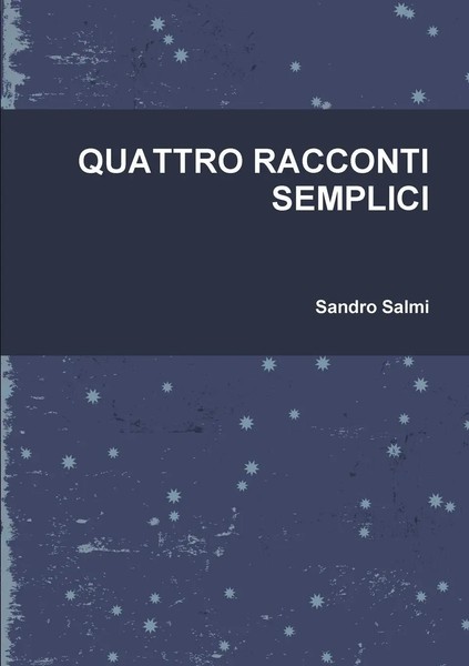 Quattro Racconti Semplici Sandro Salmi Taschenbuch Kartoniert / Broschiert 2019-image