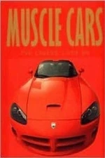 Muscle Cars the Legend Lives On By NIK BERG