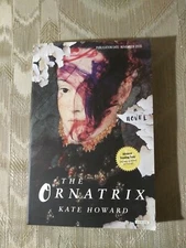 The Ornatrix By Kate Howard ARC Uncorrected Proof 2016 Paperback Novel Fiction