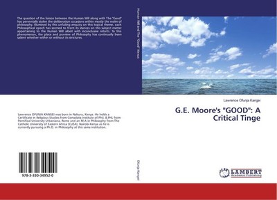 G.E. Moore's ''GOOD'': A Critical Tinge Lawrence Ofunja Kangei
