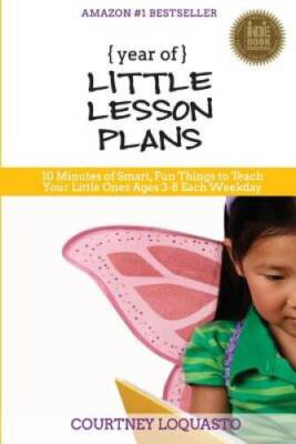 YEAR of LITTLE LESSON PLANS: 10 Minutes of Smart, Fun Things to Teac - VERY GOOD