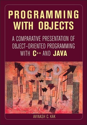 Programming with Objects: A Comparative Presentation of Object-Oriented Prog...