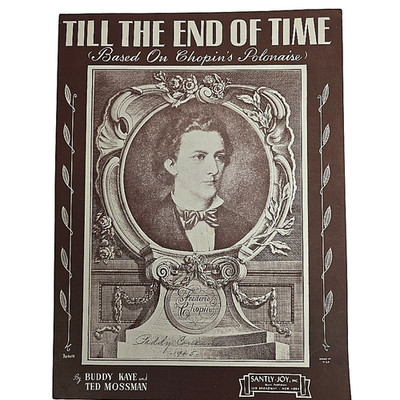 Till The End Of Time Sheet Music Piano Lyrics Chords 1945 Buddy Kaye Chopin