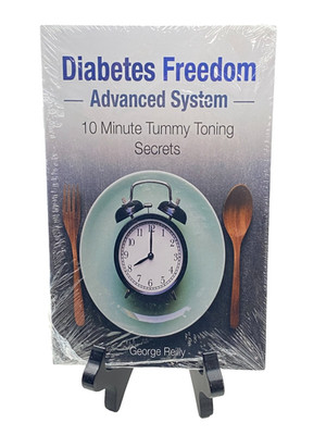 diabetes freedom advanced system 10 minute tummy toning secrets by george reilly