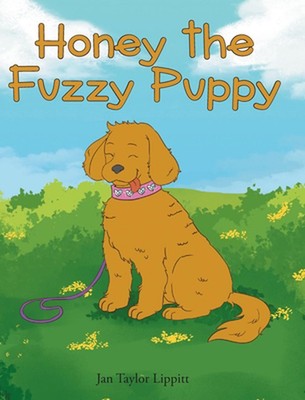 Honey the Fuzzy Puppy by Jan Taylor Lippitt (English) Hardcover Book