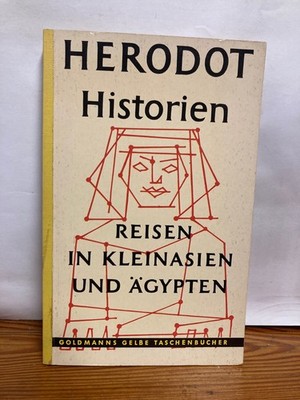 Herodot: Historien - Reisen in Kleinasien und Ägypten