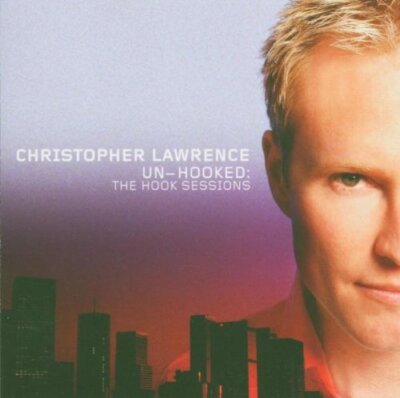 Various Artists : Unhooked: Hook Sessions (Mixed By Christopher Lawrence) CD