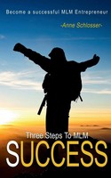 Anne Schlosser | The Three Steps To MLM Success | Taschenbuch | Englisch (2021)