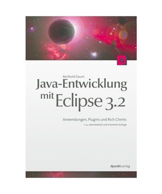 Java-Entwicklung mit Eclipse 3.2: Anwendungen, Plugins, und Rich Clients: Anwend