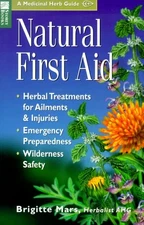Natural First Aid: Herbal Treatments for Ailments & Injuries/E...