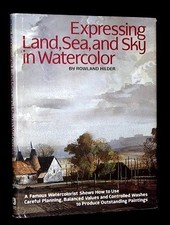 EXPRESSING LAND, SEA, AND SKY IN WATERCOLOR By Rowland Hilder - Hardcover