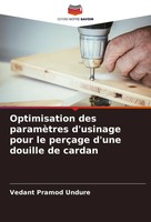 Optimisation Des ParamèTres D'usinage Pour Le PerçAge D'une Douille De Cardan