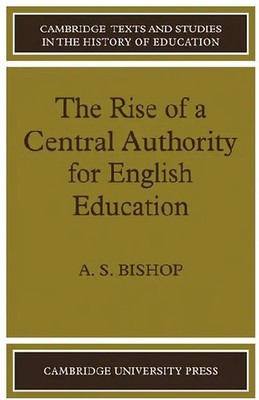 The Rise of a Central Authority for English Education