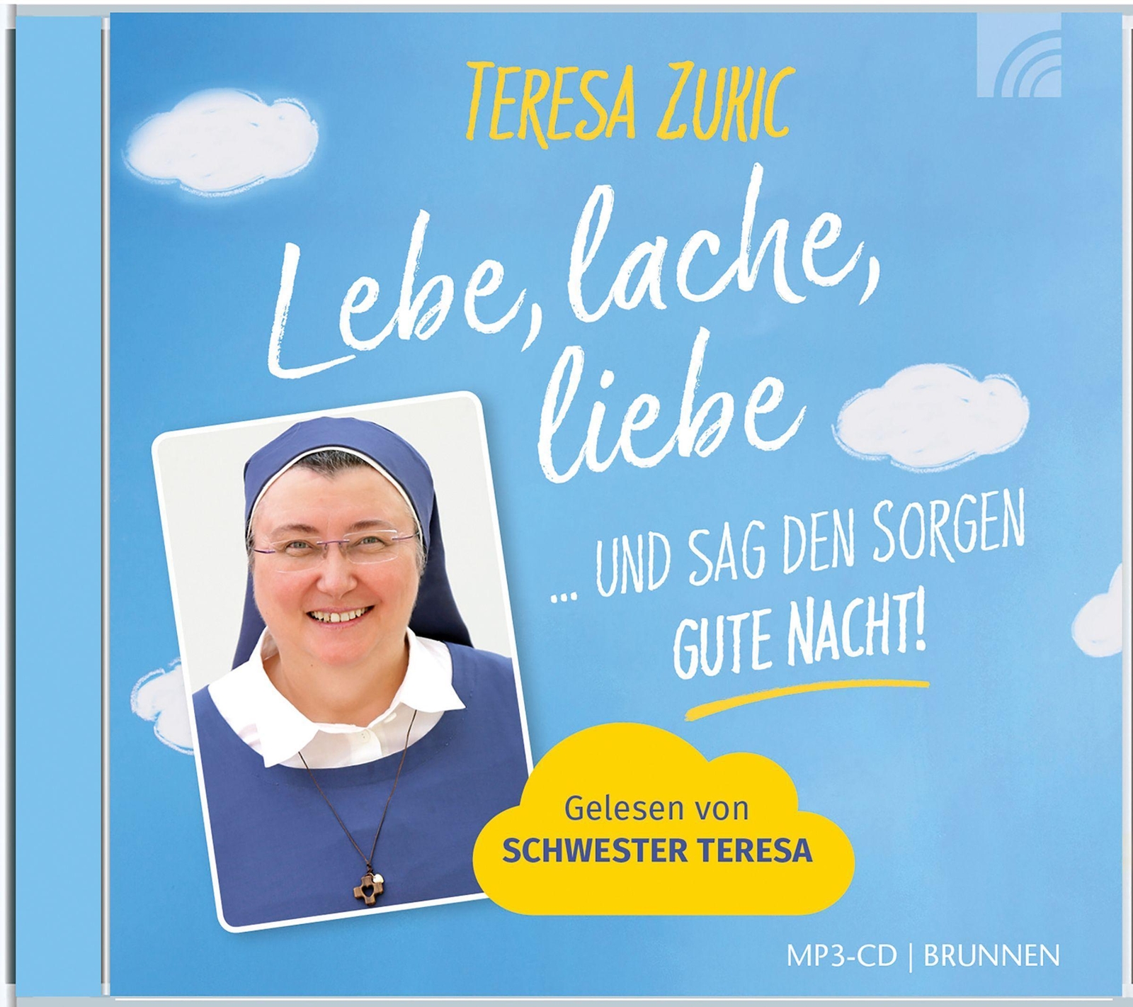 Lebe, Lache, Liebe... Und Sag Den Sorgen Gute Nacht Teresa Zukic -