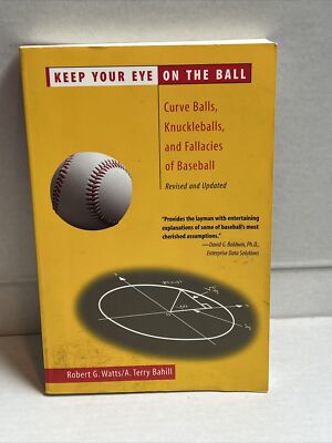 Keep Your Eye on the Ball : Curveballs, Knuckleballs, and Fallacies of...
