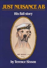 Just Nuisance A.B.: His Full Story by Sisson, Terence Paperback Book The Cheap