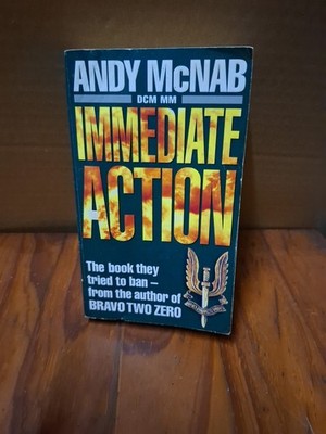 Immediate Action by Andy McNab. 1995 True story of life in the SAS