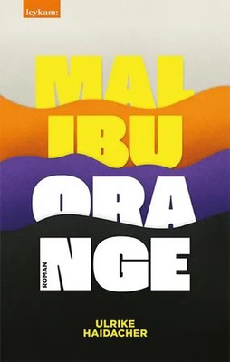 Malibu Orange | Roman | Ulrike Haidacher | Buch | 224 S. | Deutsch | 2024