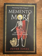 Memento Mor&iacute;: What The Romans Can Tell Us About Old Age And Death - Peter Jones