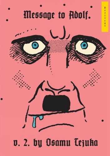 Message to Adolf, Vol. 2 by Osamu Tezuka - 9781935654445