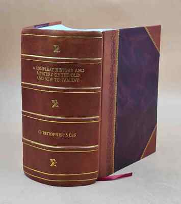 A Compleat History And Mystery Of The Old And New Testament: Log [Leather Bound]