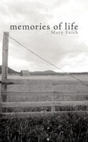 Mary Faith | Memories Of Life | Taschenbuch | Englisch (2010) | AuthorHouse