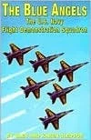 The Blue Angels: The U.S. Navy Flight Demonstration Squadron (Serving Your C...