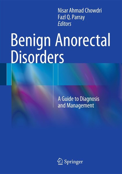 Benign Anorectal Disorders Nisar Ahmad Chowdri-image