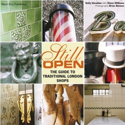 Still Open: The Guide to Traditional London Shops,Sally Venables