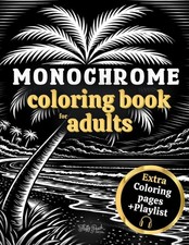 Monochrome Coloring Book for Adults: One Color Illustrations for Stress Relief a