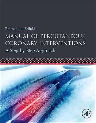 Manual of Percutaneous Coronary Interventions: A Step-by-Step Approach by...