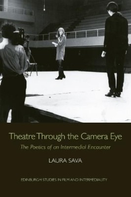 Laura Sava Theatre Through the Camera Eye (Paperback) (UK IMPORT)