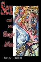 Sex And The Single Alien | James B. Baker | Taschenbuch | Englisch | 2002
