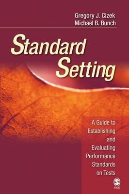 Standard Setting: A Guide to Establishing and Evaluating Performance Standards 